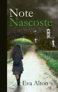 Note Nascoste: Un Romanzo Storico Romantico di Segreti Di Famiglia e Viaggi