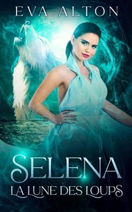 Selena - La Lune des Loups