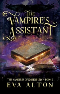 The Vampire's Assistant: A Paranormal Vampire and Witch Women's Fiction Romance