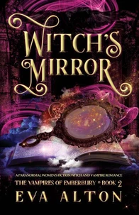 Witch's Mirror: A Paranormal Women's Fiction Witch and Vampire Romance