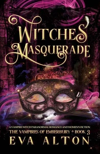 Witches' Masquerade: A Vampire Witch Paranormal Romance and Women's Fiction