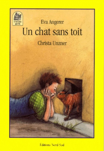 Eva Angerer et Christa Unzner - Un chat sans toit - Les mésaventures d'un petit chat abandonné.