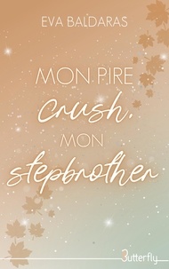 Google book livres gratuits à télécharger Mon pire crush, mon stepbrother DJVU ePub MOBI