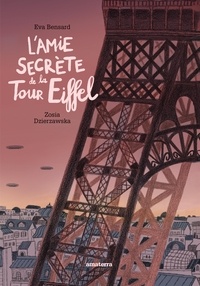 Eva Bensard et Zosia Dzierzawska - L'amie secrète de la tour Eiffel.