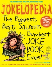 Eva Blank et Alison Benjamin - Jokelopedia - The Biggest, Best, Silliest, Dumbest Joke Book Ever!.
