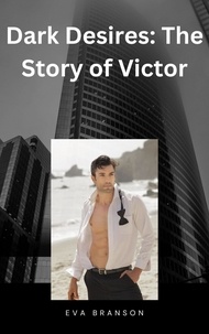  Eva Branson - Dark Desires: The Story of Victor.