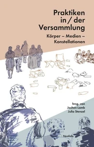 Praktiken in/der Versammlung