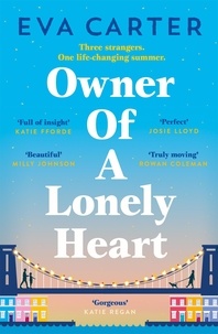 Eva Carter - Owner of a Lonely Heart - An Uplifting Tale of One Life-changing Summer.