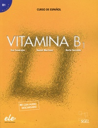 Eva Casarejos et Daniel Martínez - Vitamina B1 - Libro del alumno, con audio descargable.