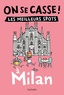 Eva Charpentier - On se casse ! Les meilleurs spots à Milan.