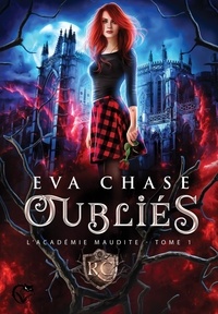 Eva Chase - L'académie maudite, tome 1 : les oubliés.