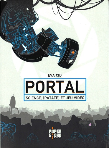 Portal. Science, [Patate  et Jeu Vidéo