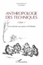 Eva David - Anthropologie des techniques - Cahier 1, De la mémoire aux gestes en Préhistoire.