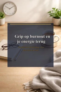 Grip op burnout en je energie terug