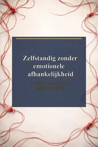 Zelfstandig zonder emotionele afhankelijkheid