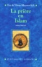 Eva de Vitray-Meyerovitch - La prière en islam.