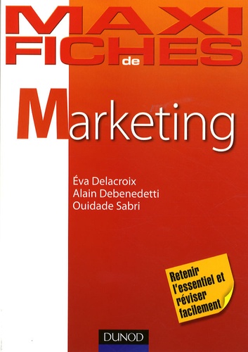 Eva Delacroix et Alain Debenedetti - Maxi fiches de Marketing.