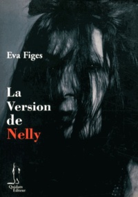 Eva Figes - La version de Nelly.
