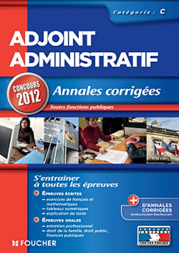 Eva Fontaine et Denise Laurent - Adjoint administratif - Annales corrigées.