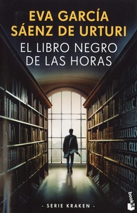 Eva Garcia Saenz de Urturi - El Libro Negro de las Horas.