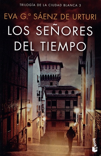 Trilogia de la ciudad blanca Tome 3 Los señores del tiempo