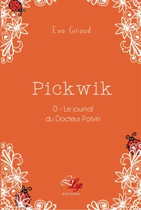 Pickwik 0 : le journal du docteur potvin