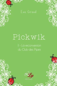Pickwik - tome 2 : la reconversion du club des pipes