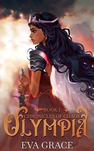  Eva Grace - Olympia - Chronicles of Chaos, #1.