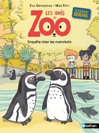 Eva Grynszpan et  Miss Paty - Les amis du zoo  : Enquête chez les manchots.