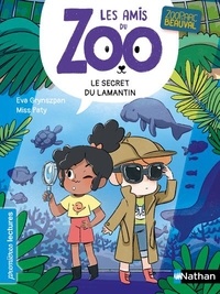 Eva Grynszpan et  Miss Paty - Les amis du zoo  : Le secret du lamantin - Niveau 1.