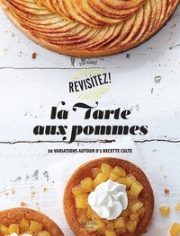 Eva Harlé - La tarte aux pommes - 20 variations autour d'une recette culte.