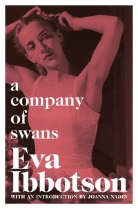 Eva Ibbotson et Joanna Nadin - A Company of Swans.