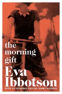 Eva Ibbotson - The Morning Gift.