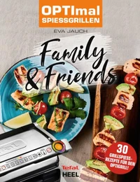 OPTImal Spießgrillen - Family &amp; Friends