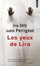 Eva Joly et Judith Perrignon - Les yeux de Lira.