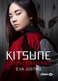 Eva Justine - Kitsune, l'esprit renard.