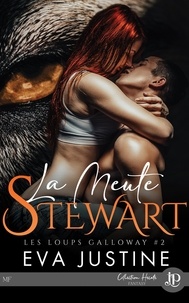 Eva Justine - LES LOUPS DE GALLOWAY 2 : La meute Stewart.