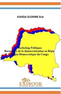 Eva Kanda - Marketing politique : Baromètre de la démocratisation en République Démocratique du Congo..