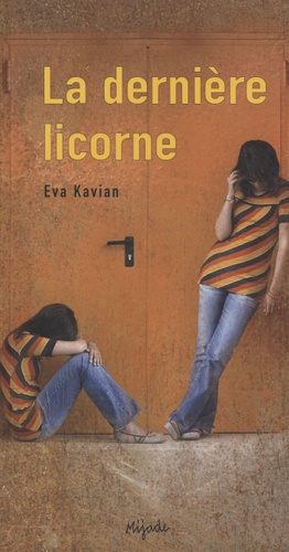 Eva Kavian - La dernière licorne.