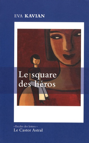Eva Kavian - Le square des héros.
