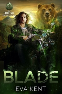  Eva Kent - Blade - The Blood Brotherhood, #3.