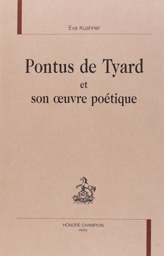 Pontus de Tyard et son oeuvre poétique