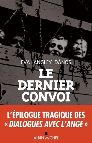 Eva Langley-Danos - Le dernier convoi.