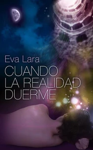 Cuando la realidad duerme