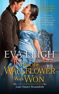 Eva Leigh - How the Wallflower Was Won.
