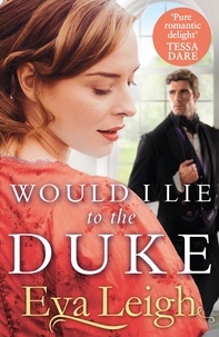Eva Leigh - Would I Lie to the Duke.