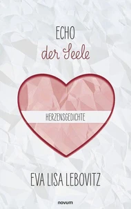 Echo der Seele: Herzensgedichte