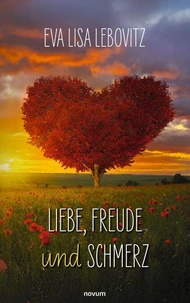 Liebe, Freude und Schmerz