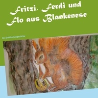 Eva Mager et Edda Mager - Fritzi, Ferdi und Flo aus Blankenese - Eine Eichhörnchengeschichte.