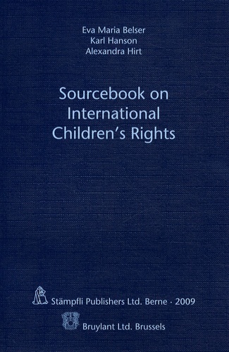 Eva Maria Belser et Karl Hanson - Sourcebook on International Children's Rights.